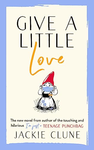 Jackie Clune - Give a Little Love : The feel good novel as featured on image 1