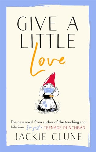 Jackie Clune - Give a Little Love : The feel good novel as featured on image 1