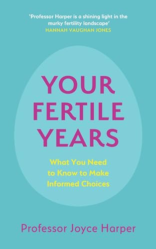 Joyce Harper - Your Fertile Years : What You Need to Know to Make Info image 1