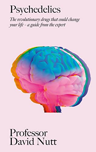 Professor David Nutt - Psychedelics : The revolutionary drugs that cou image 1