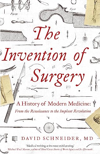 Dr David Schneider - Invention of Surgery - Paperback image 1