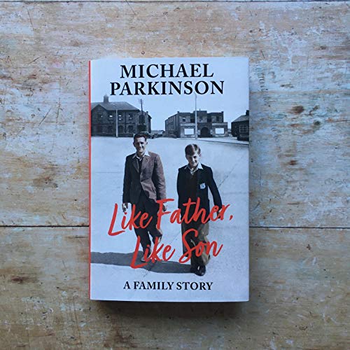Michael Parkinson - Like Father, Like Son : A family story - Hardback image 2
