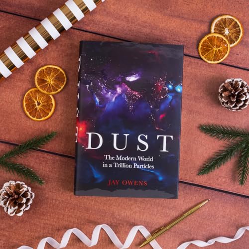 Jay Owens - Dust : The Modern World in a Trillion Particles - Hardback image 2