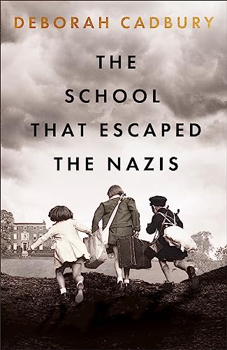 Deborah Cadbury - School That Escaped the Nazis - Paperback image 1