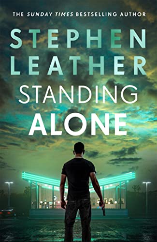 Stephen Leather - Standing Alone : A Matt Standing thriller from the b image 1