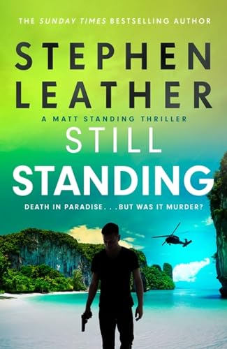 Stephen Leather - Still Standing : The third Matt Standing thriller fr image 1