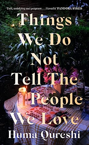 Huma Qureshi - Things We Do Not Tell the People We Love - Paperback image 1