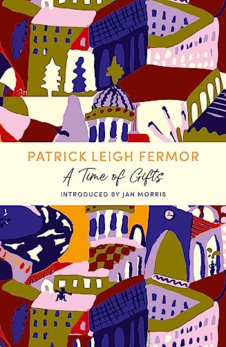 Patrick Leigh Fermor - A Time of Gifts : A John Murray Journey - Paper image 1
