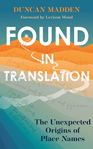 Duncan Madden - Found in Translation : The Unexpected Origins of Place image 1