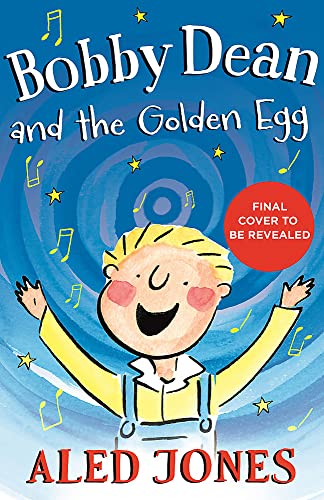 Aled Jones - Bobby Dean and the Golden Egg - Hardback image 1