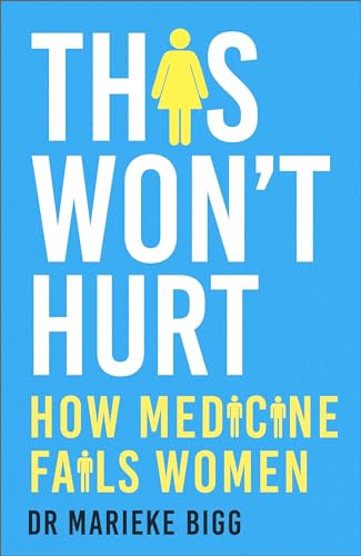 Marieke Bigg - This Won't Hurt : How Medicine Fails Women - Paperb image 1