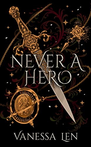 Vanessa Len - Never a Hero : The sequel to captivating YA fantasy nove image 1