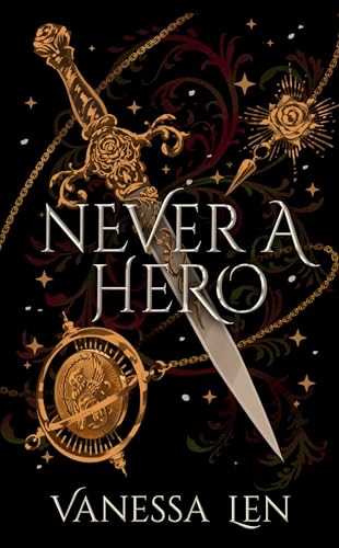 Vanessa Len - Never a Hero : The sequel to captivating YA fantasy nove image 1