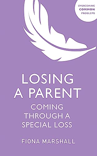 Fiona Marshall - Losing a Parent : Coming Through a Special Loss - Pap image 1