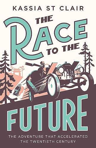 Kassia St Clair - Race to the Future : The Adventure that Accelerated image 1