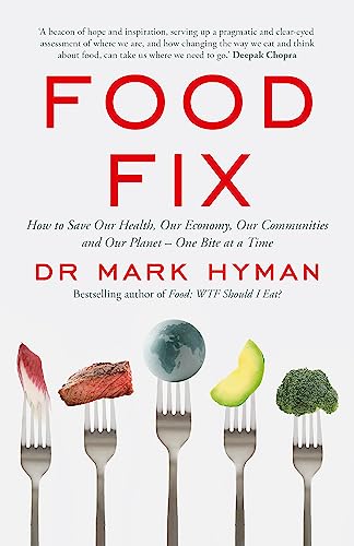 Mark Hyman - Food Fix : How to Save Our Health, Our Economy, Our Commu image 1