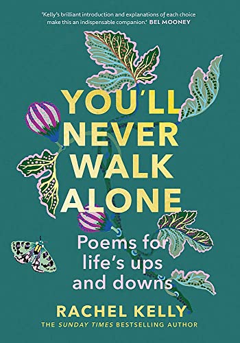Rachel Kelly - You'll Never Walk Alone : Poems for life's ups image 1