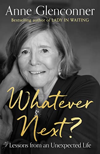 Anne Glenconner - Whatever Next? : Lessons from an Unexpected Life - H image 1