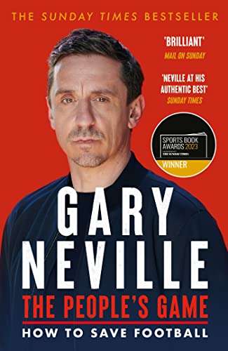 Gary Neville - People's Game: How to Save Football : THE AWARD WIN image 1