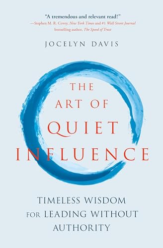 Jocelyn Davis - Art of Quiet Influence : Timeless Wisdom for Leading W image 1