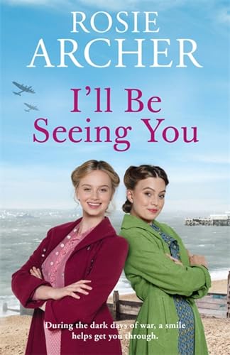Rosie Archer - I'll Be Seeing You : Picture House Girls 2 - Paperb image 1