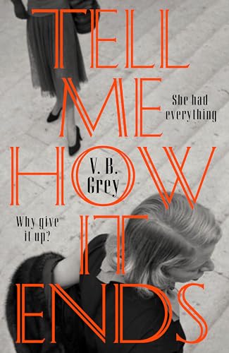 V.B. Grey - Tell Me How It Ends : A gripping drama of past secrets, ma image 1