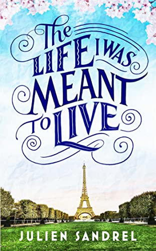 Julien Sandrel - Life I was Meant to Live : cosy up with this upliftin image 1