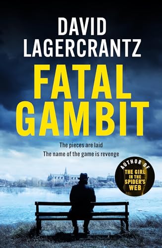 David Lagercrantz - Fatal Gambit : By the author of THE GIRL IN THE SP image 1