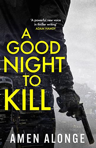 Amen Alonge - A Good Night to Kill : a Pretty Boy Novel (2) - Hardback