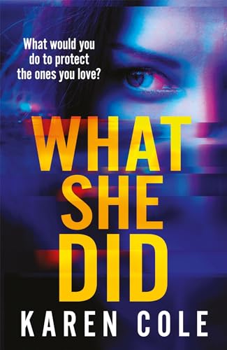 Karen Cole - What She Did : A gripping thriller with a breathtaking tw image 1