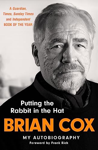 Brian Cox - Putting the Rabbit in the Hat : The fascinating memoir fro image 1