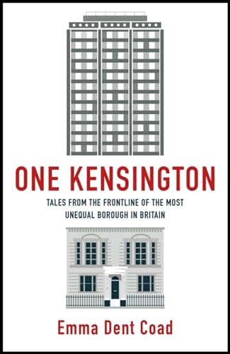 Emma Dent Coad - One Kensington : Tales from the Frontline of the Most image 1