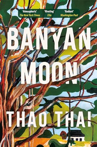 Thao Thai - Banyan Moon : A sweeping historical novel about mothers, d image 1