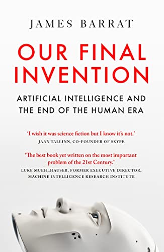 James Barrat - Our Final Invention : Artificial Intelligence and the E image 1