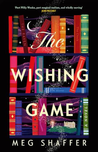 Meg Shaffer - Wishing Game : "Part Willy Wonka, part magical realism, image 1