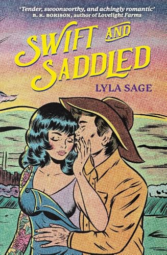 Lyla Sage - Swift and Saddled : A sweet and steamy forced proximity ro image 1