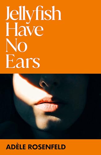 Adele Rosenfeld - Jellyfish Have No Ears - Paperback image 1