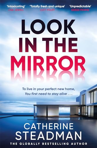 Catherine Steadman - Look in the Mirror : the addictive new thriller f image 1