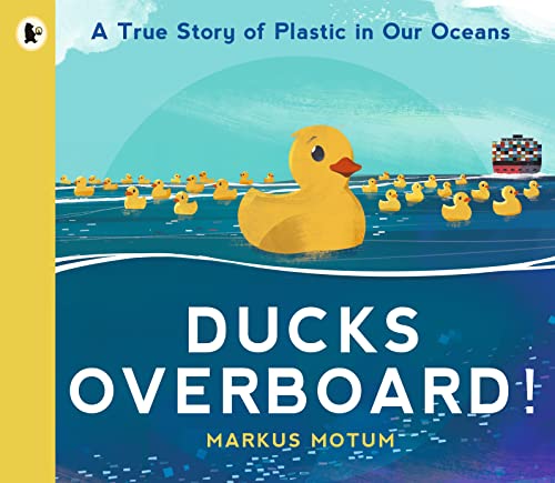 Markus Motum - Ducks Overboard!: A True Story of Plastic in Our Oceans image 1