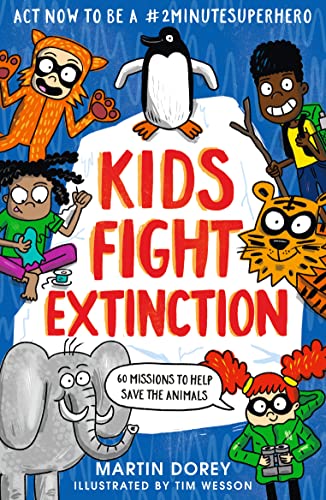 Martin Dorey - Kids Fight Extinction: How to be a #2minutesuperhero - image 1