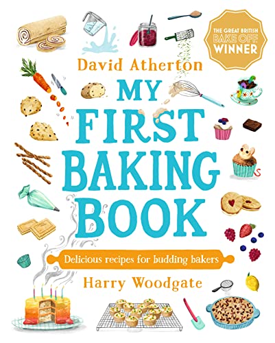David Atherton - My First Baking Book : Delicious Recipes for Budding image 1