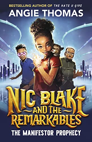 Angie Thomas - Nic Blake and the Remarkables: The Manifestor Prophecy image 1