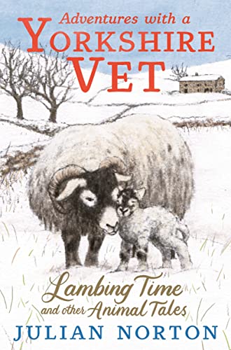Julian Norton - Adventures with a Yorkshire Vet: Lambing Time and Othe image 1