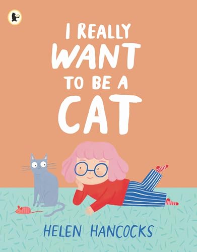 Helen Hancocks - I Really Want To Be a Cat - Paperback image 1