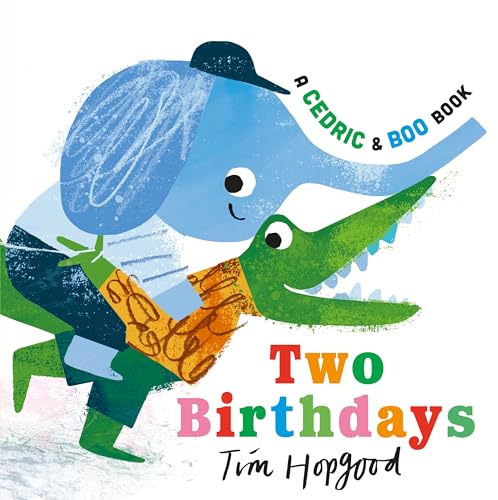 Tim Hopgood - A Cedric and Boo Book: Two Birthdays - Hardback image 1