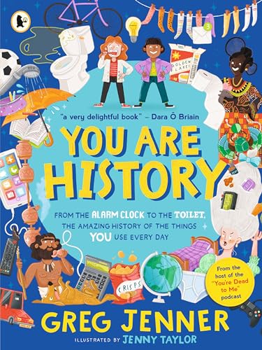 Greg Jenner - You Are History: From the Alarm Clock to the Toilet, the image 1