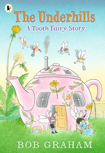 Bob Graham - Underhills: A Tooth Fairy Story - Paperback image 1