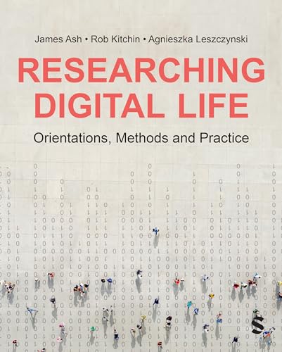 Agnieszka Leszczynsk - Researching Digital Life : Orientations, Method image 1