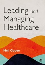 Neil Gopee - Leading and Managing Healthcare - Paperback image 1