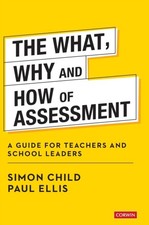 Paul Ellis - What, Why and How of Assessment : A guide for teachers an image 1